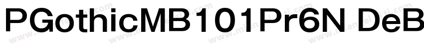 PGothicMB101Pr6N DeBold 90ms RKSJ H字体转换